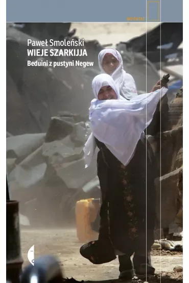 Wieje szarkijja. Beduini z pustyni Negew
