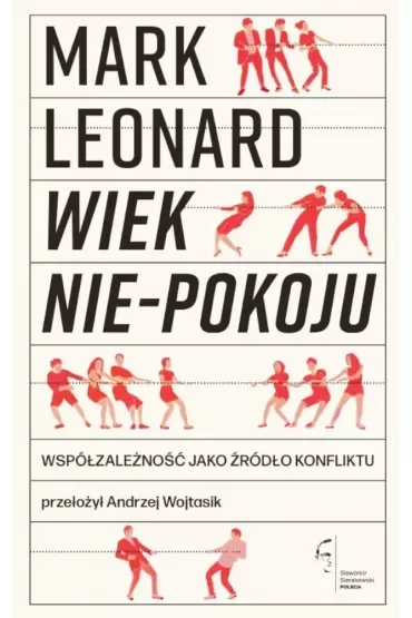 Wiek nie-pokoju. Współzależność jako źródło konfliktu