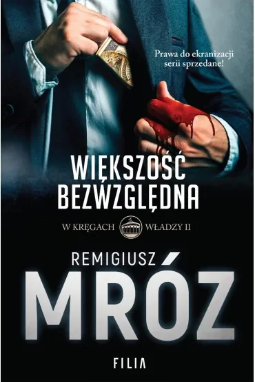 Większość bezwzględna. W kręgach władzy. Tom 2
