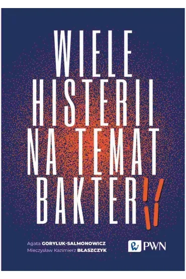 Wiele histerii na temat bakterii