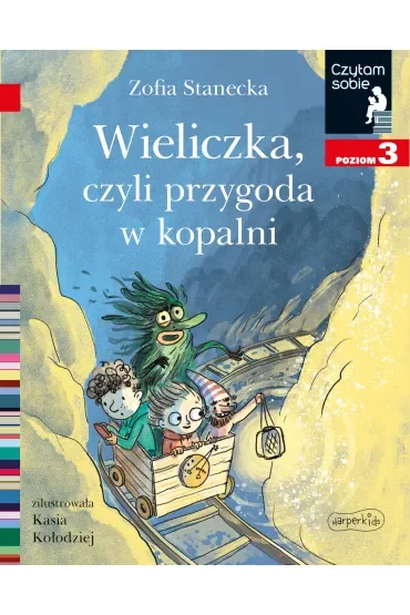 Wieliczka, czyli przygoda w kopalni. Czytam sobie. Poziom 3