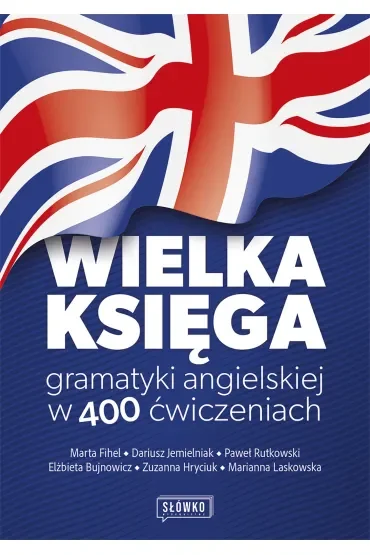 Wielka księga gramatyki angielskiej w 400 ćwiczeniach