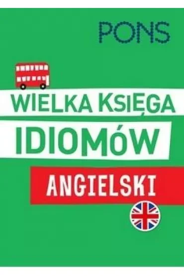 Wielka księga Idiomów angielski wydanie 2