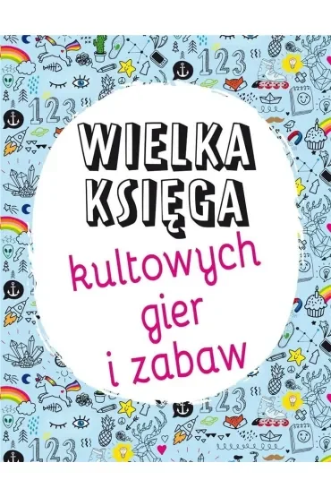 Wielka księga kultowych gier i zabaw