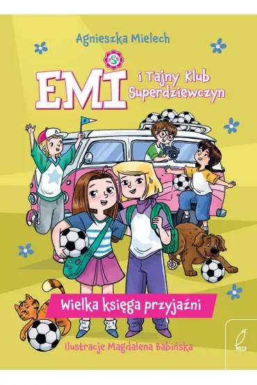 Emi i Tajny Klub Superdziewczyn. Wielka księga przyjaźni