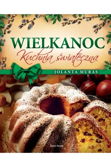 WIELKANOC. Kuchnia świąteczna