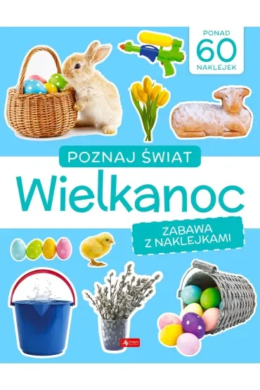 Wielkanoc. Zabawa z naklejkami. Poznaj Świat