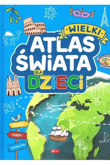 Wielki atlas świata dla dzieci