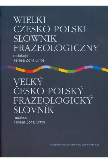 Wielki czesko polski słownik frazeologiczny