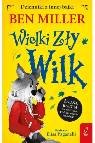 Dzienniki z innej bajki. Wielki Zły Wilk