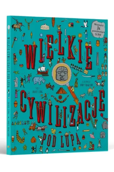 Wielkie Cywlizacje. Pod lupą