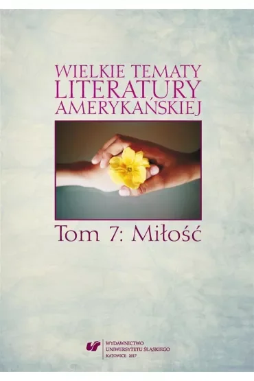 Wielkie tematy literatury amerykańskiej T.7