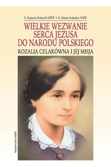 Wielkie wezwanie Serca Jezusa do Narodu Polskiego