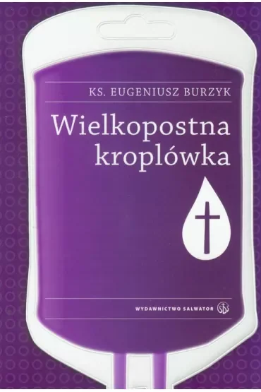 Wielkopostna kroplówka SALWATOR