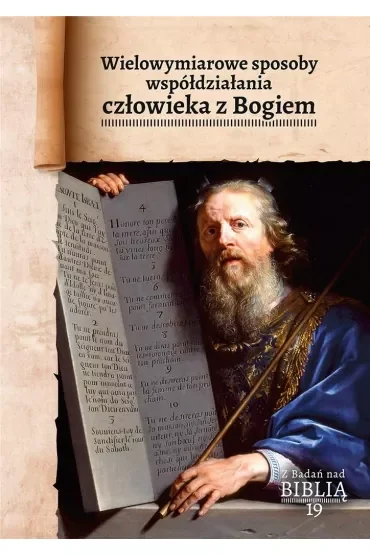 Wielowymiarowe sposoby współdziałania człowieka z Bogiem