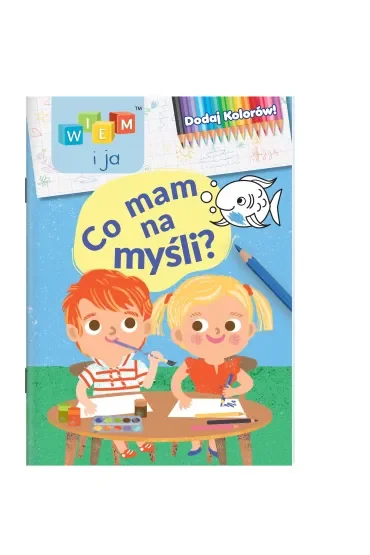 Co mam na myśli. Dodaj kolorów! Wiem i ja