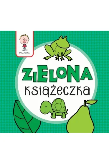 Wiem wszystko - Zielona Książeczka