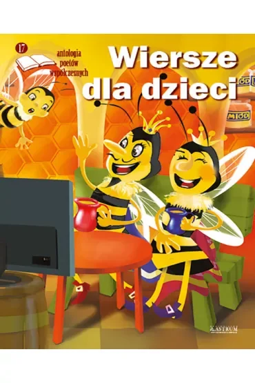 Wiersze dla dzieci. Antologia poetów współczesnych. Tom 17
