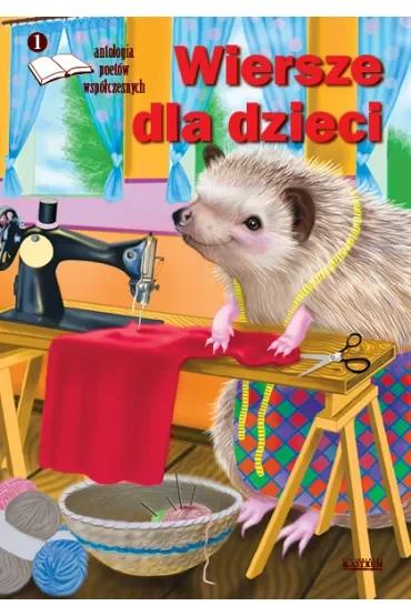 Wiersze dla dzieci antologia poetów współczesnych Edycja 1