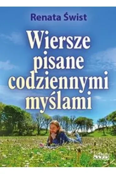 Wiersze pisane codziennymi myślami. Tomik poetycki