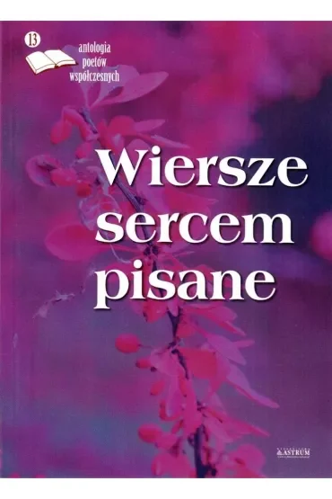 Wiersze sercem pisane 13