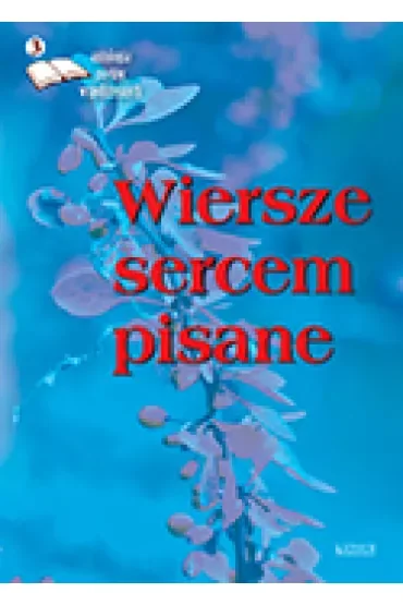 Wiersze sercem pisane 3 Antologia..