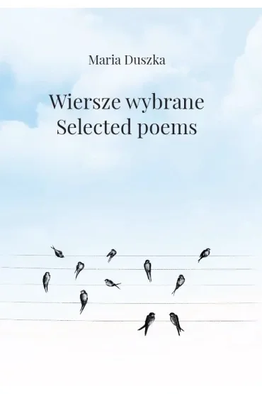Wiersze wybrane. Selected poems
