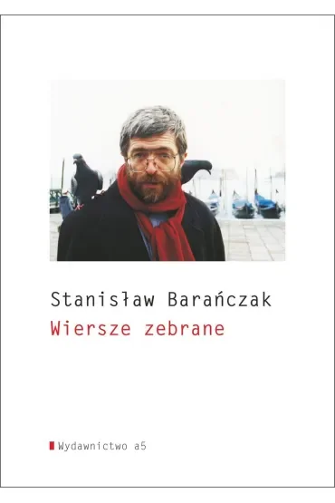 Wiersze zebrane - Stanisław Barańczak