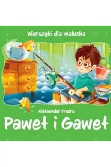 Wierszyki dla malucha. Paweł i Gaweł