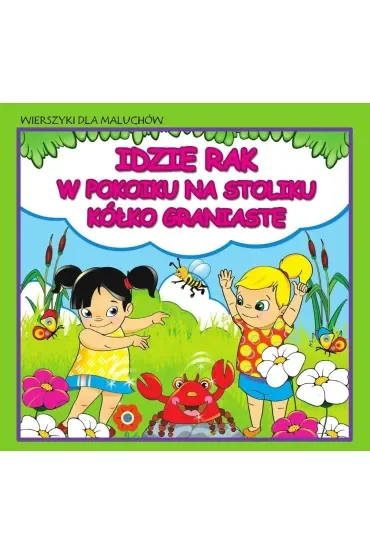 Wierszyki dla maluchów. Idzie rak. W pokoiku na...