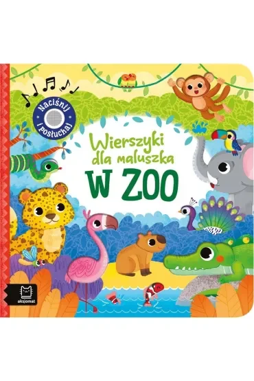 Wierszyki dla maluszka. Naciśnij i posłuchaj. W zoo