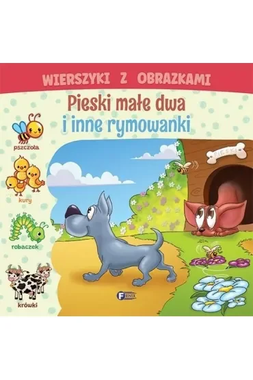 Wierszyki z obrazkami. Pieski małe dwa i inne rymowanki
