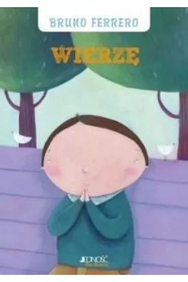 Wierzę. Seria Skarbnica Wiary