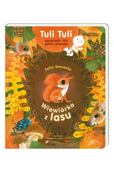 Wiewiórka z lasu. Tuli Tuli opowiada, kto gdzie mieszka
