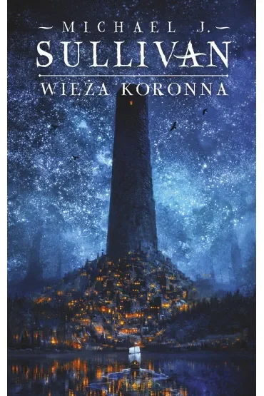 Wieża koronna. Cykl Kroniki Riyrii. Tom 1
