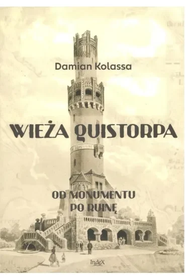 Wieża Quistorpa. Od monumentu po ruinę