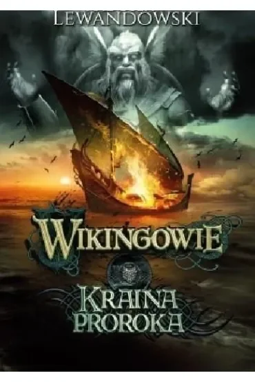 Wikingowie T.4 Kraina Proroka