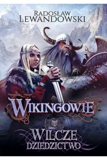 Wilcze dziedzictwo. Wikingowie. Tom 1