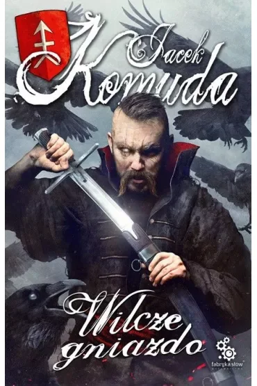 Wilcze gniazdo. Opowieści sarmackie. Tom 6