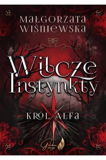 Wilcze Instynkty. Król Alfa