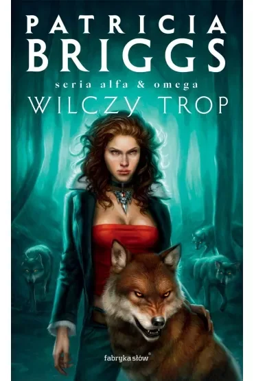 Wilczy trop. Alfa i Omega. Tom 1