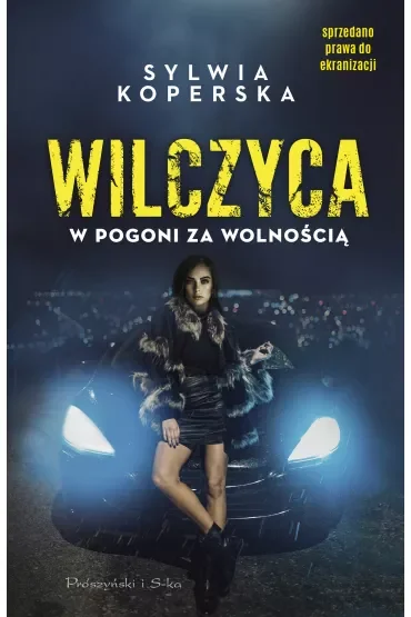 Wilczyca. W pogoni za wolnością