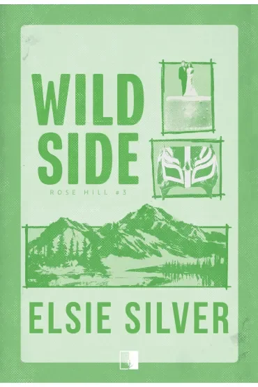 Wild Side. Rose Hill. Tom 3