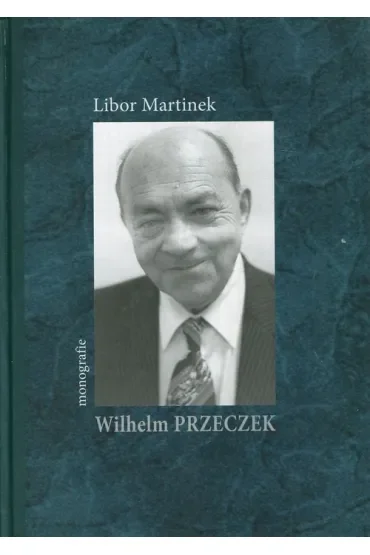 Wilhelm Przeczek. Monografie