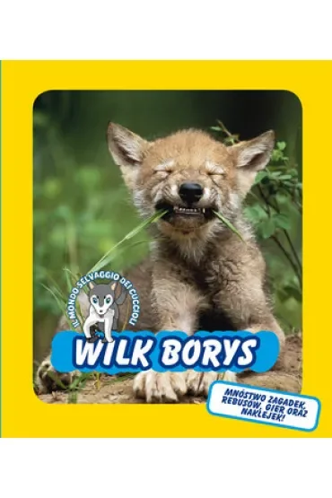 Wilk Borys. Świat dzikich maluchów