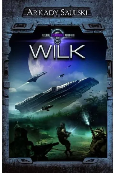Wilk. Kroniki Czerwonej Kompanii. Tom 2