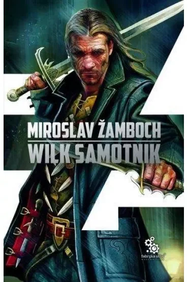 Wilk samotnik. Cykl o Koniaszu. Tom 3