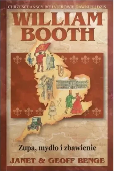 William Booth - Zupa mydło i zbawienie