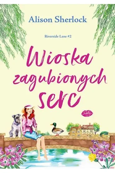 Wioska zagubionych serc. Riverside Lane. Tom 2