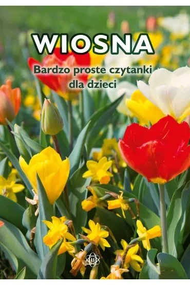 Wiosna. Bardzo proste czytanki dla dzieci